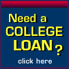 Need a College Loan?